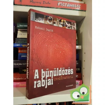 Nothoff Ingrid: A bűnüldözés rabjai - Rendőrsztorik