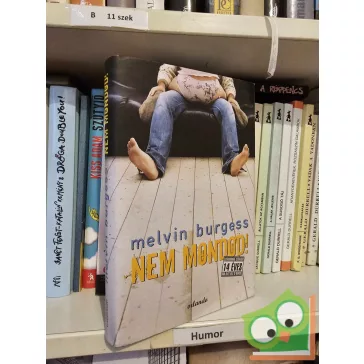 Melvin Burgess: Nem mondod! (újszerű)