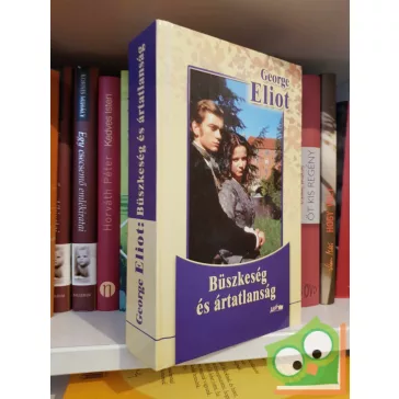 George Eliot: Büszkeség és ártatlanság