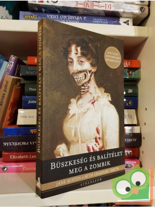 Jane Austen - Seth Grahame-Smith: Büszkeség és balítélet meg a zombik (újszerű)