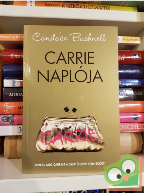 Candace Bushnell: Carrie naplója (Carrie naplója 1.) (Szex és New York előzmény)