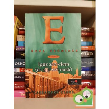  Cassandra Clare: Igaz szerelem (és egy első randi) (Bane krónikák 10., Árnyvadász univerzum, LMBTQ, Fine Selection, ritka)