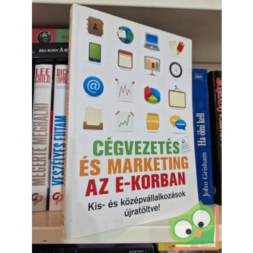   Bíró Péter (szerk.): Cégvezetés és marketing az e-korban -  Kis- és középvállalkozások újratöltve!