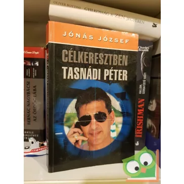 Jónás József: Célkeresztben Tasnádi Péter