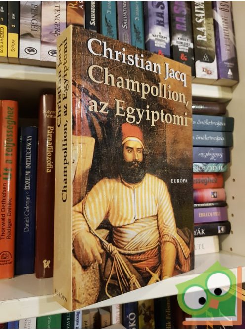 Christian Jacq: Champollion, az Egyiptomi