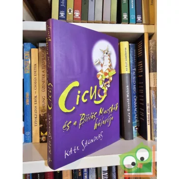 Kate Saunders: Cicus és a Büdös Macskák háborúja