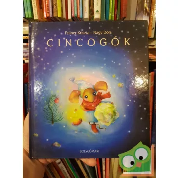 Fellner Kriszta, Nagy Dóra: Cincogók