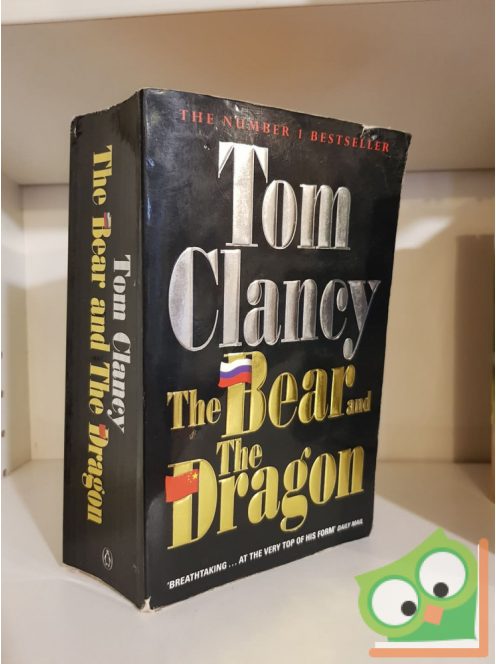 Tom Clancy: The Bear and The Dragon (John Clark 3.) (Ryanverse 11.)