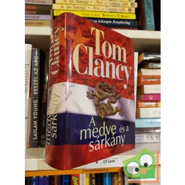 Tom Clancy: A medve és a sárkány  (Jack Ryan 11.)