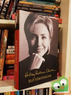 Hillary Rodham Clinton: Élő történelem