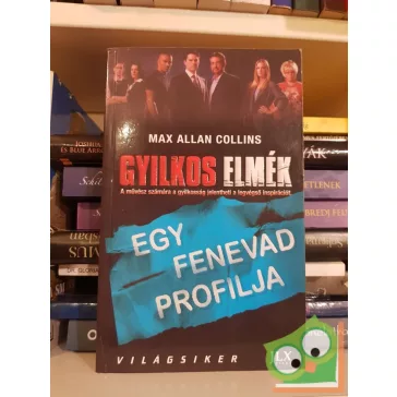   Max Allan Collins: Egy fenevad profilja (Gyilkos elmék 2.) - (Világsiker!)