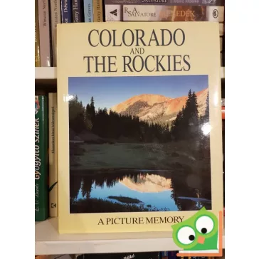Bill Harris: Colorado and the Rockies- A Picture Memory
