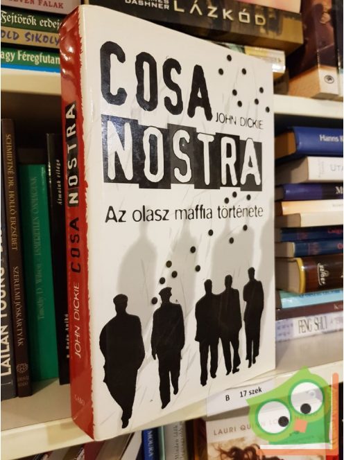 John Dickie: Cosa Nostra (Az olasz maffia története)
