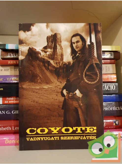 Király Tibor: Coyote - Vadnyugati szerepjáték