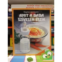 Dagmar von Cramm: Amit a baba szívesen eszik