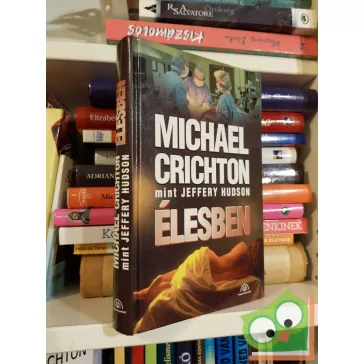 Michael Crichton: Élesben