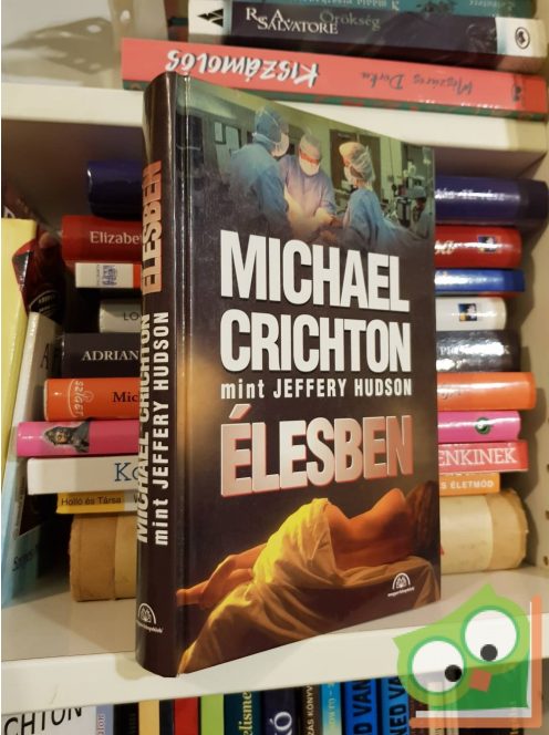 Michael Crichton: Élesben