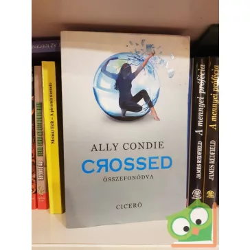 Ally Condie: Crossed - Összefonódva (Matched-trilógia 2.)