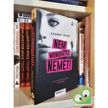 Csabai Márk: Nem mondhatsz nemet!