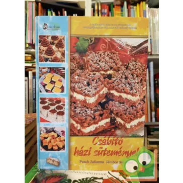   Pasch Julianna, Jámbor Mariann: Csábító ​házi sütemények