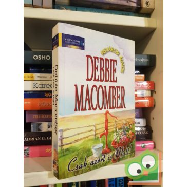 Debbie Macomber: Csak azért is Matt! (Kisvárosi álmok 3.)