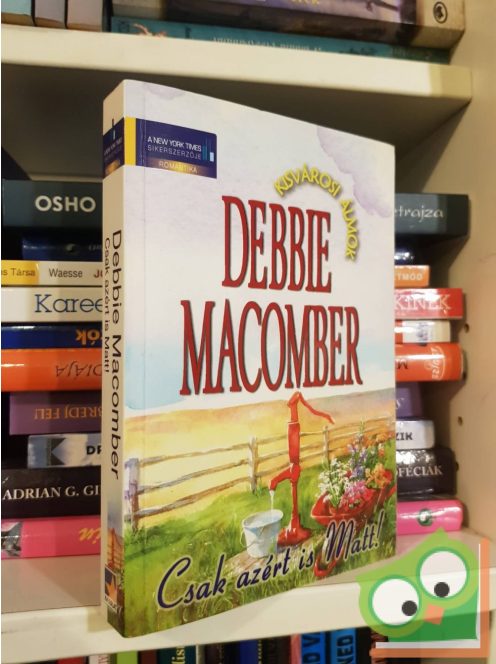 Debbie Macomber: Csak azért is Matt! (Kisvárosi álmok 3.)