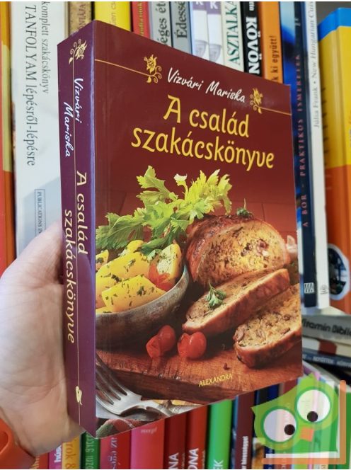 Vizvári Mariska: A család szakácskönyve