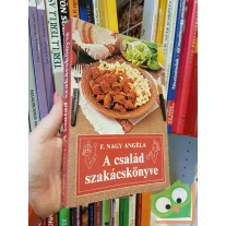 F. Nagy Angéla: A család szakácskönyve