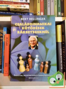   Bert Hellinger: Családdinamikai kötődések rákbetegeknél (nagyon ritka)