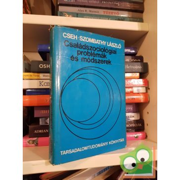   Cseh-Szombathy László: Családszociológiai problémák és módszerek