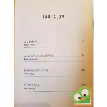   Evans, Chamberlain, Deaver,  Graham: A csapda, A szabadulóművész, Koporsótáncos,  Tűzmadár