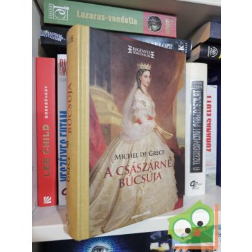   Michel de Grèce: A császárné búcsúja (regényes történelem)