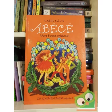 Cséby Géza: Ábécé (Móra Ferenc emlékének)