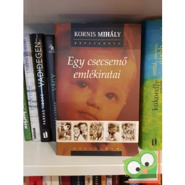   Kornis Mihály: Egy csecsemő emlékiratai (CD melléklettel)