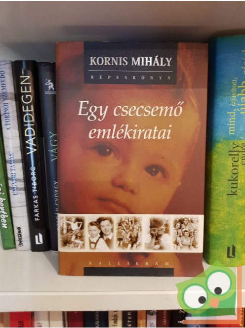 Kornis Mihály: Egy csecsemő emlékiratai (CD melléklettel)