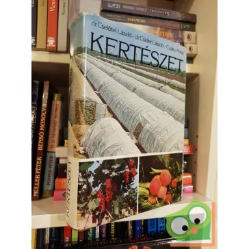   dr. Cselőtei László, dr. Csider László, Csáky Antal: Kertészet
