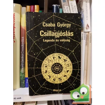Csaba György: Csillagjóslás - Legenda és valóság
