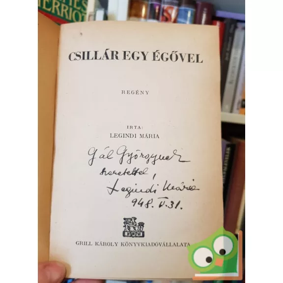 Legindi Mária: Csillár egy égővel  (Dedikált)