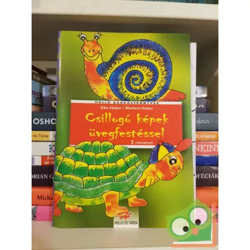   Elke Huber, Norbert Huber: Csillogó képek üvegfestéssel - két mintaívvel (Holló barkácskönyvek)