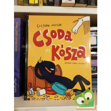 Czigány Zoltán: Csoda és Kósza  (Csoda és Kósza 1.)