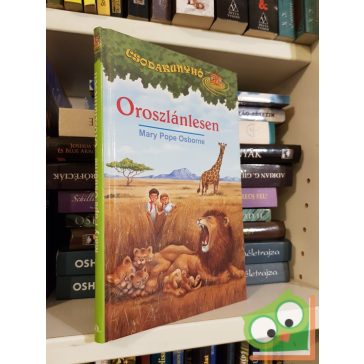 Mary Pope Osborne: Oroszlánlesen (Csodakunyhó 11.) (ritka)