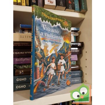   Mary Pope Osborne: Vakáció a vulkánnál (Csodakunyhó 13.)