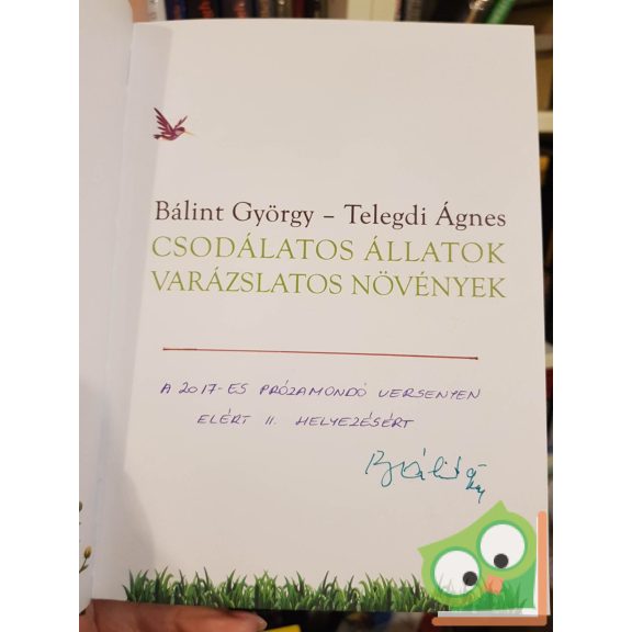 Telegdi Ágnes - Bálint György: Csodálatos állatok - varázslatos növények