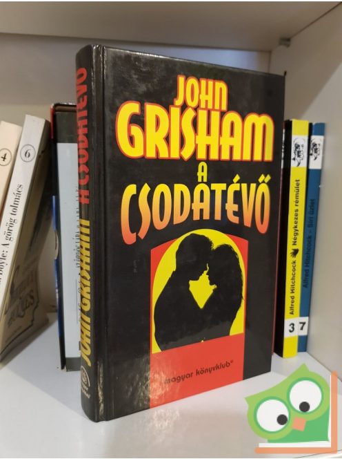 John Grisham: A csodatévő
