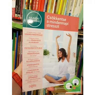 Csökkentse a mindennapi stresszt    (Reader's Digest)