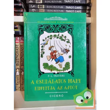   P. L. Travers: A csudálatos Mary kinyitja az ajtót (Klasszikusok fiataloknak)
