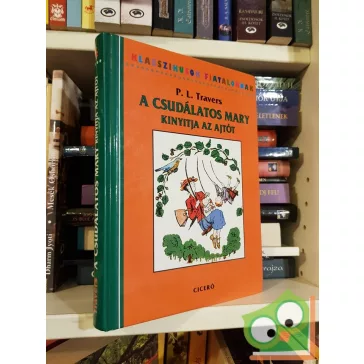   P. L. Travers: A csudálatos Mary kinyitja az ajtót (A csudálatos Mary Poppins 3.)