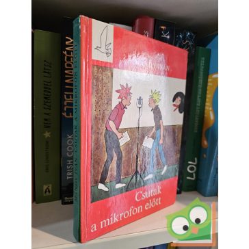 Mándy Iván: Csutak a mikrofon előtt (Csutak 3.)