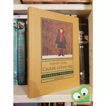 Mándy Iván: Csutak színre lép (Csutak 1.)