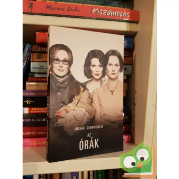 Michael Cunningham: Az órák (filmes borítóval)